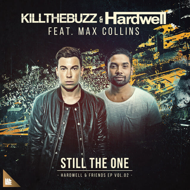 Hardwell & Kill the Buzz team up for ‘Still The One’Hardwell Still The One