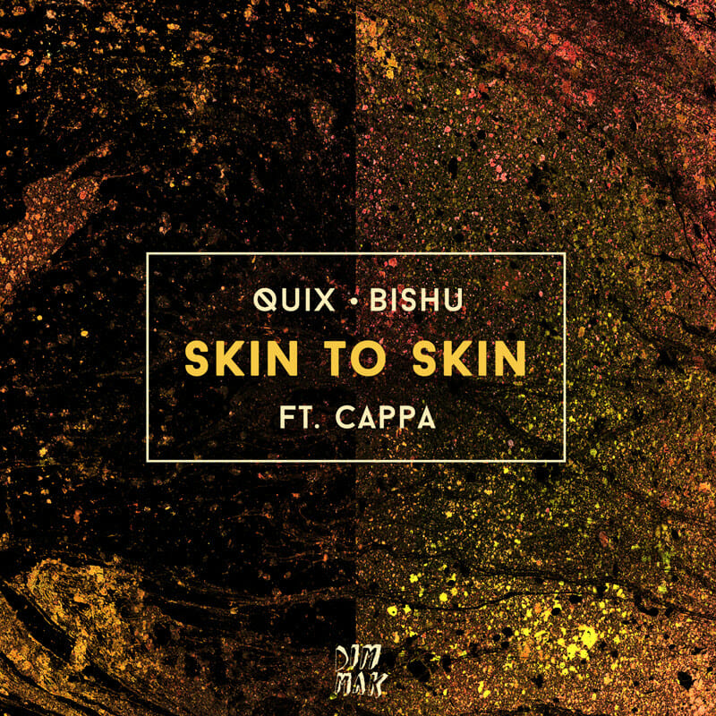 QUIX & Bishu – Skin To Skin ft. Cappa (Original Mix)Qui Bishu Skin To Skin Ft. Cappa
