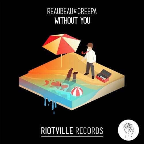 EXCLUSIVE: ReauBeau x Creepa – Without You (Original Mix)Reaubeau