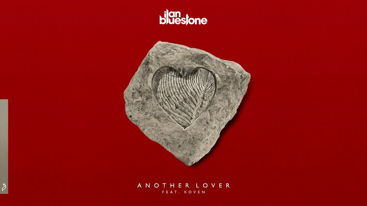 Ilan Bluestone – Another Lover (feat. Koven)Ilan Bluestone Another Lover
