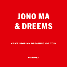 Jono Ma & Dreems release ambient beauty, ‘Can’t Stop My Dreaming (Of You)’Jono Ma