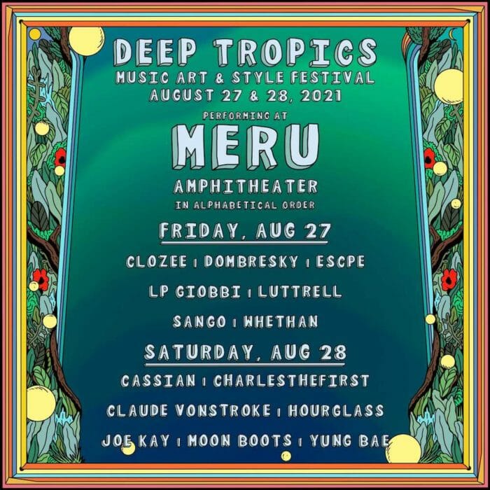 Tennessee’s Deep Tropics shares daily lineups featuring Whethan, Claude VonStroke, Clozee, and moreMeruDay ByDay