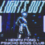Henry Fong, Psycho Boys Club team up for sinister new single ‘Lights Out’Screen Shot 2021 11 24 At 9.37.47 AM