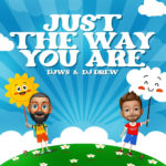 DJ White Shadow and DJ Drew – Just the Way You AreDjws Djdrew