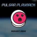Dancing Astronaut presents Pulsar Playback: AugustIMG 5287