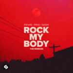 R3hab’s ‘Rock My Body’ remix package has arrivedCover R3HAB INNA Sash Rock My Body The Remies