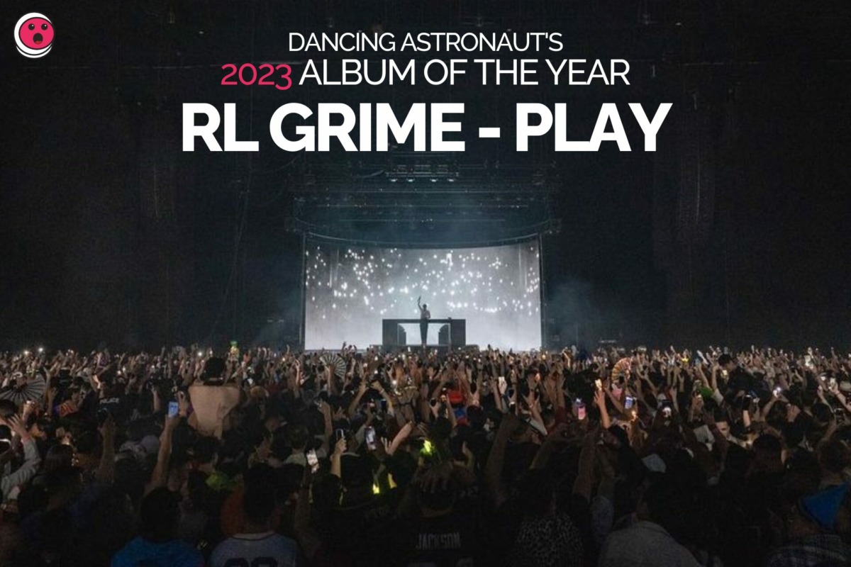 Dancing Astronaut’s 2023 Album of the Year: RL Grime – ‘PLAY’ (+ honorable mentions)RL GRIME PLAY